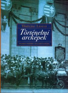 TŐKÉCZKI LÁSZLÓ - Történelmi arcképek [antikvár]
