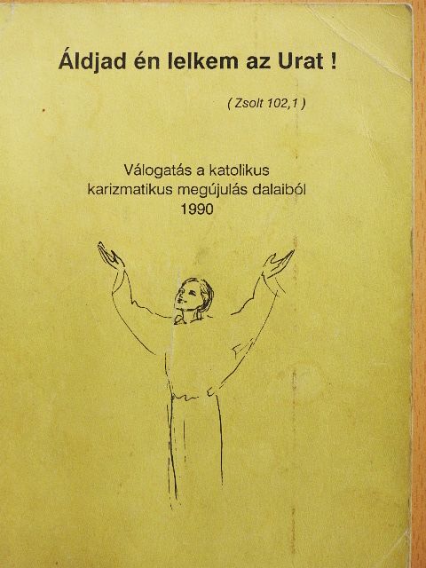 Áldjad én lelkem az Urat! [antikvár]