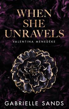 Gabrielle Sands - When She Unravels - Valentina menedéke