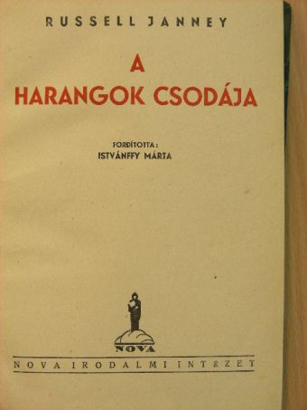 Russell Janney - A harangok csodája [antikvár]