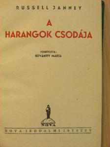 Russell Janney - A harangok csodája [antikvár]