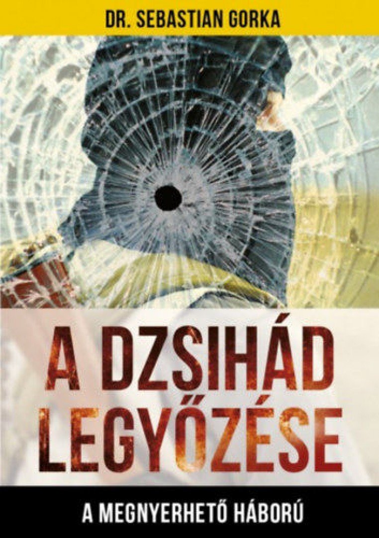 Dr. Sebastian Gorka - A Dzsihád legyőzése [antikvár]