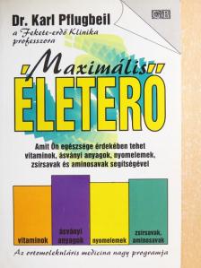 Dr. Karl Pflugbeil - Maximális életerő [antikvár]