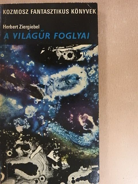 Herbert Ziergiebel - A világűr foglyai [antikvár]
