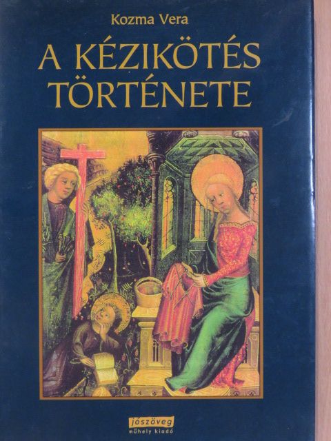Kozma Vera - A kézikötés története [antikvár]