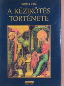 Kozma Vera - A kézikötés története [antikvár]