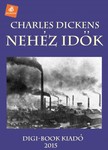 Charles Dickens - Nehéz idők [eKönyv: epub, mobi]