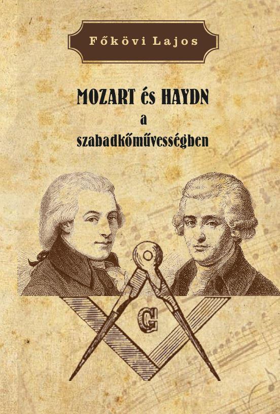 Főkövi Lajos - MOZART és HAYDN a szabadkőművességben