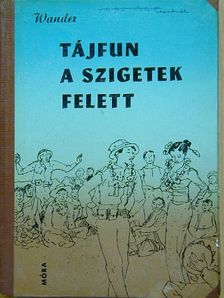 Fred Wander - Tájfun a szigetek felett [antikvár]