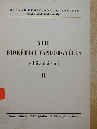 XIII. Biokémiai Vándorgyűlés előadásai II. [antikvár]