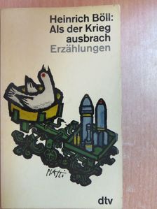 Heinrich Böll - Als der Krieg ausbrach [antikvár]