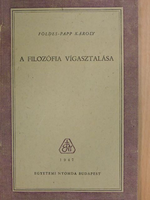 Földes-Papp Károly - A filozófia vígasztalása [antikvár]