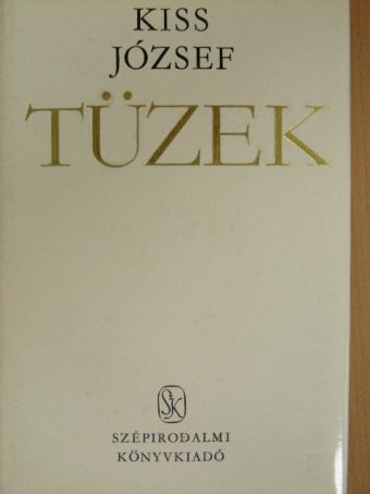 Kiss József - Tüzek [antikvár]