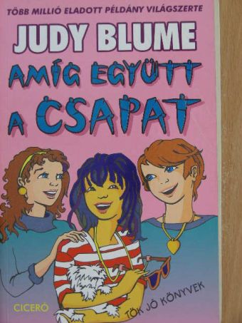Judy Blume - Amíg együtt a csapat [antikvár]