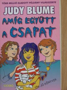 Judy Blume - Amíg együtt a csapat [antikvár]