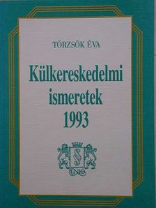 Törzsök Éva - Külkereskedelmi ismeretek 1993 [antikvár]