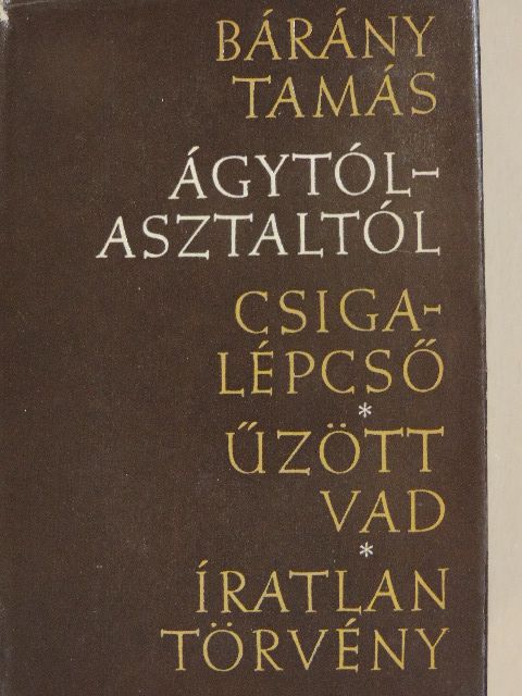 Bárány Tamás - Ágytól-asztaltól [antikvár]