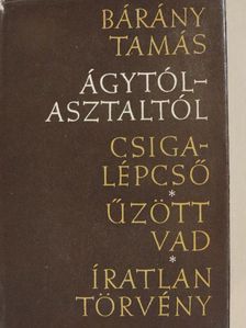 Bárány Tamás - Ágytól-asztaltól [antikvár]
