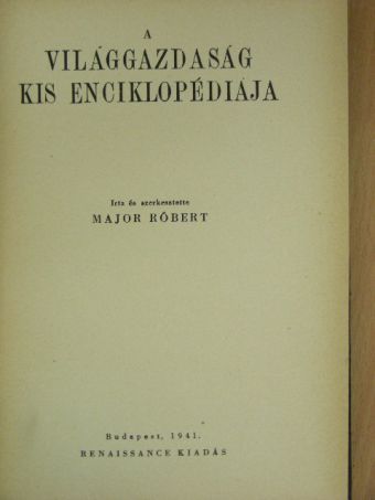 Major Róbert - A világgazdaság kis enciklopédiája [antikvár]