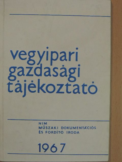 Czermann Jánosné - Vegyipari Gazdasági Tájékoztató 1967/4. [antikvár]