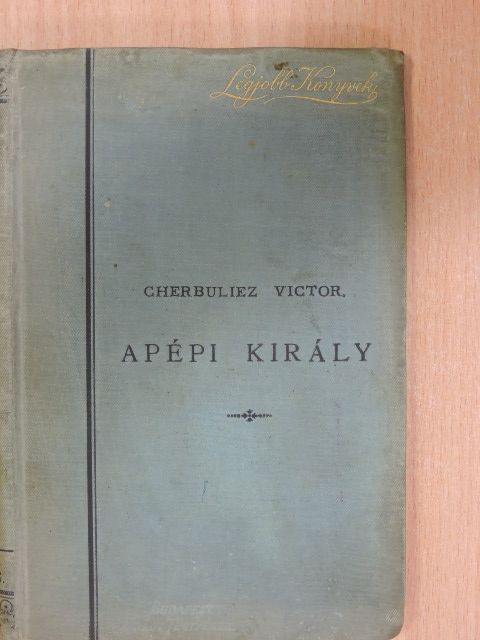 Cherbuliez Victor - Apépi király [antikvár]