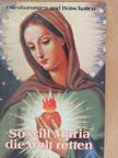 So will Maria die Welt retten [antikvár]