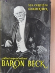 Johann Christoph Allmayer-Beck - Ministerpräsident Baron Beck [antikvár]
