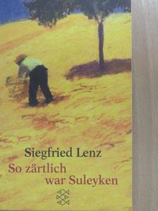 Siegfried Lenz - So zärtlich war Suleyken [antikvár]