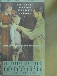 Rudi Palla - Die Kunst, Kinder zu kneten [antikvár]