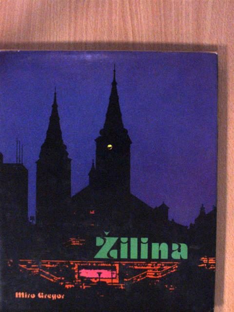 Anna Gregorová - Zilina [antikvár]