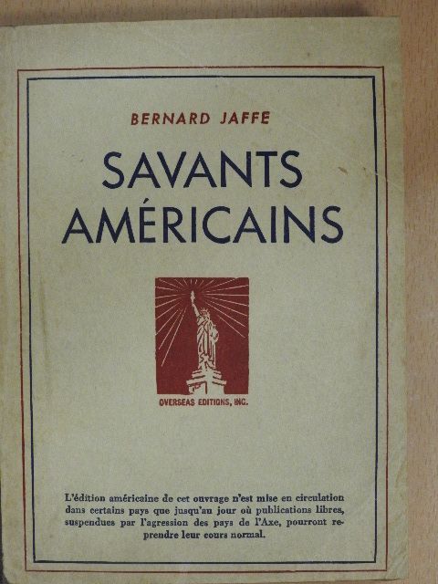 Bernard Jaffe - Savants Américains [antikvár]