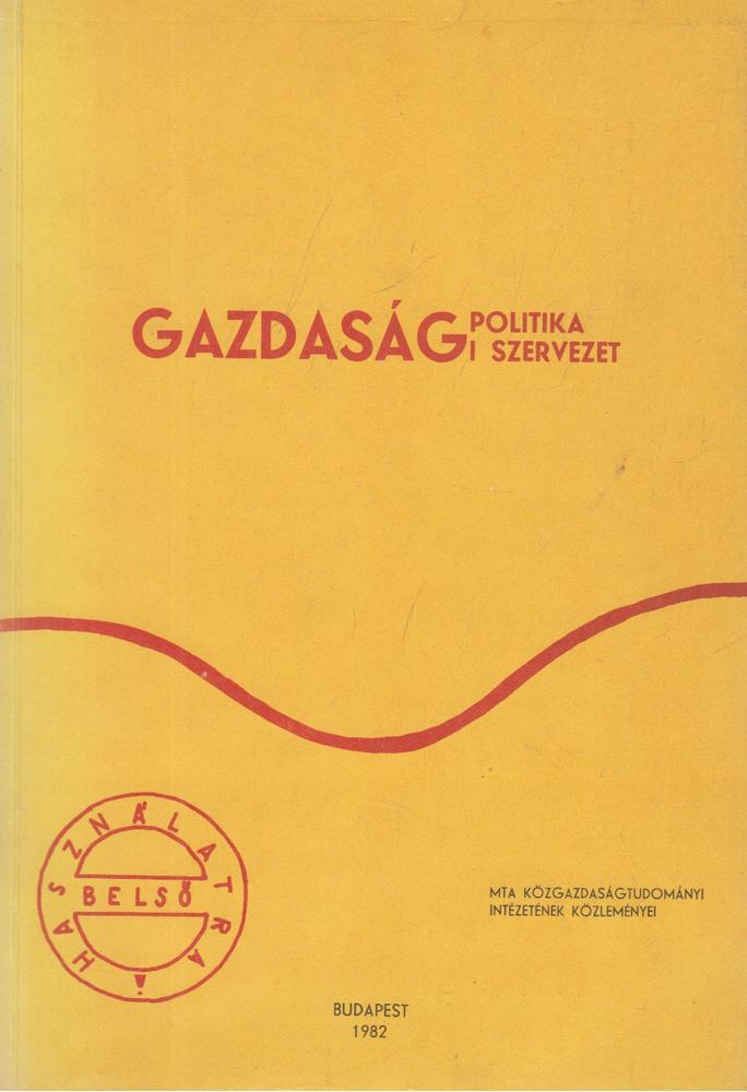 Major Iván - Gazdaságpolitika, gazdasági szervezet [antikvár]