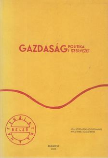 Major Iván - Gazdaságpolitika, gazdasági szervezet [antikvár]