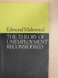 Edmond Malinvaud - The Theory of Unemployment Reconsidered [antikvár]