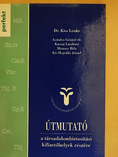Dr. Asztalos Gézáné - Útmutató a társadalombiztosítási kifizetőhelyek részére [antikvár]