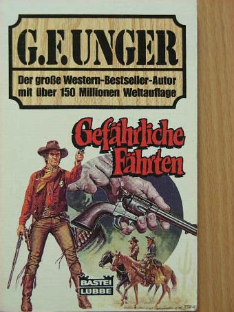 G. F. Unger - Gefährliche Fährten [antikvár]