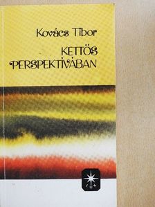 Kovács Tibor - Kettős perspektívában [antikvár]