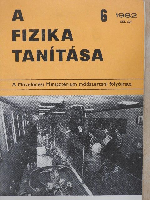 Dr. Szerdi János - A fizika tanítása 1982/6. [antikvár]