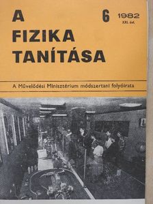 Dr. Szerdi János - A fizika tanítása 1982/6. [antikvár]