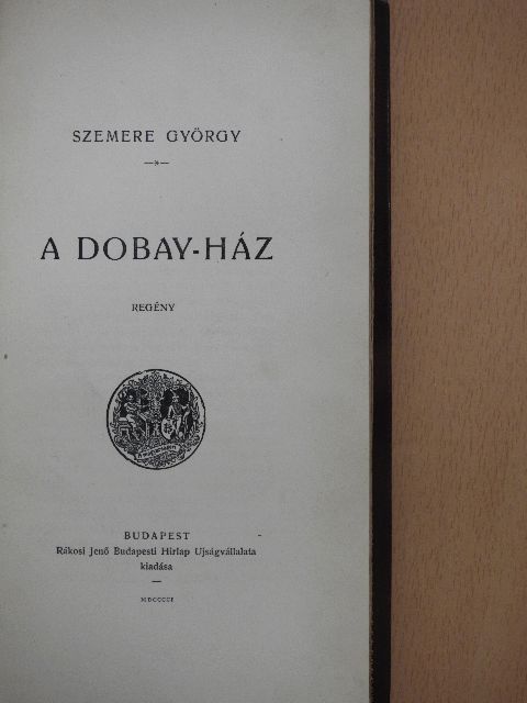 Szemere György - A Dobay-ház [antikvár]