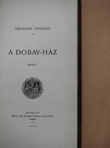 Szemere György - A Dobay-ház [antikvár]