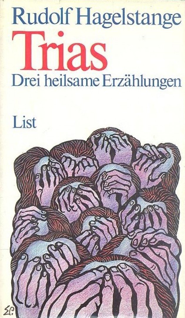 HAGELSTANGE, RUDOLF - Trias - Drei heilsame Erzählungen [antikvár]