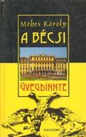 MÉHES KÁROLY - A bécsi üvegdinnye [antikvár]