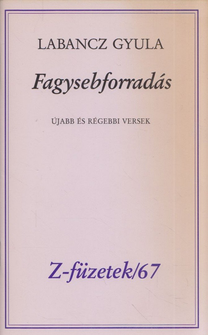 Labancz Gyula - Fagysebforradás [antikvár]