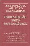 Jánosi András dr., Arnold Csaba - Ischaemiás szívbetegségek [antikvár]
