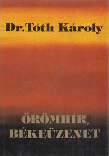 Dr. Tóth Károly - Örömhír, békeüzenet [antikvár]