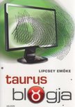 Lipcsey Emőke - Taurus blogja [antikvár]