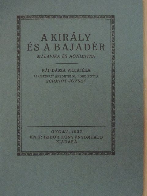 Kálidásza - A király és a bajadér [antikvár]