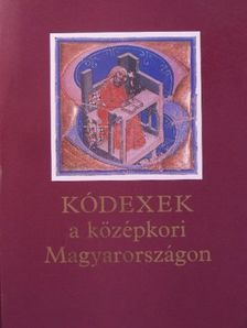 Beke Margit - Kódexek a középkori Magyarországon [antikvár]