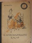 Pedro Antonio de Alarcón - A háromszögletű kalap/Méregzsák kapitány [antikvár]